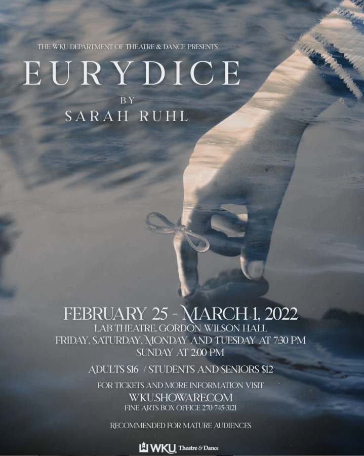 The WKU Department of Theatre and Dance is holding a weeks worth of performances of Eurydice. Tickets are $16 for adults and $12 for students and seniors.