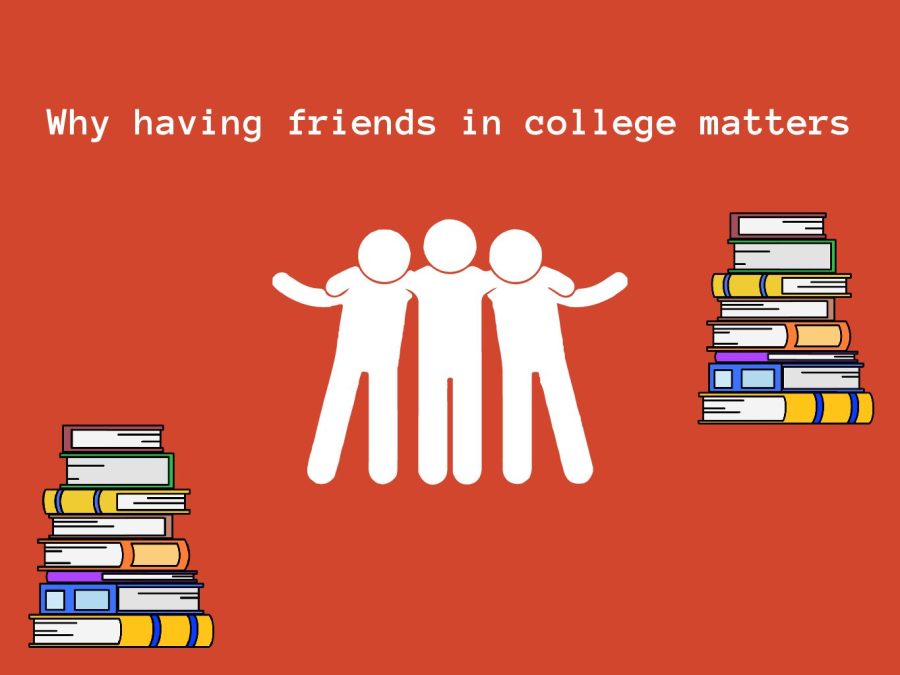 OPINION: Why having friends in college is beneficial