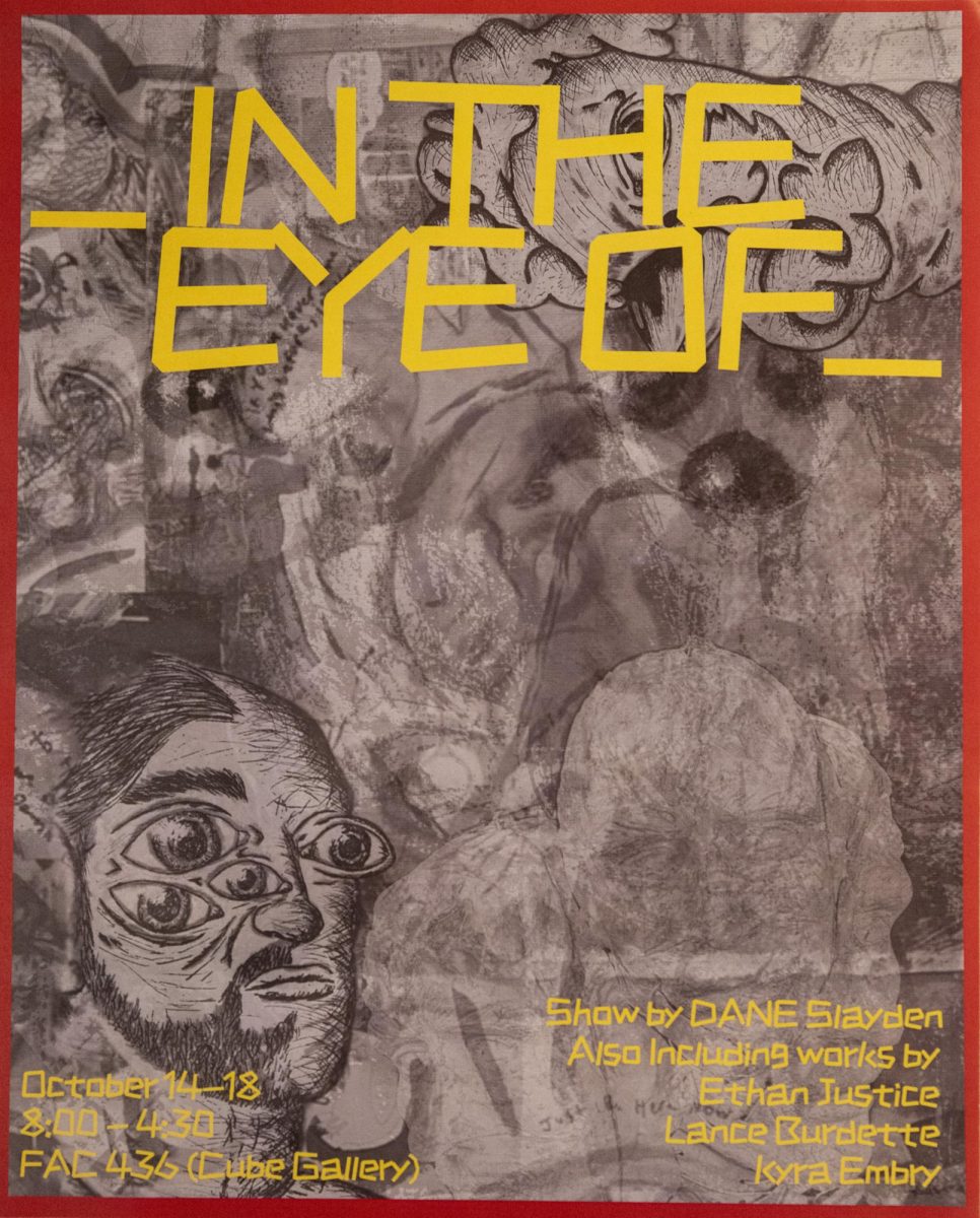 “IN THE EYE OF” is an art gallery led by Junior Art Education major Dane Slayden showcasing the work of four students that runs from Oct. 14-18. Artworks include sculptures, paintings, drawings and pottery.